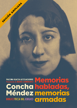 CONCHA M�NDEZ. MEMORIAS HABLADAS, MEMORIAS ARMADAS