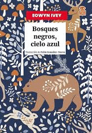 BOSQUES NEGROS, CIELO AZUL