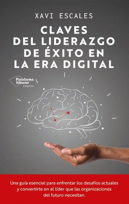 CLAVES DEL LIDERAZGO DE �XITO EN LA ERA DIGITAL