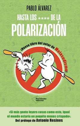 HASTA LOS **** DE LA POLARIZACI�N