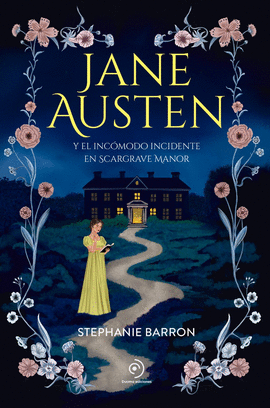 JANE AUSTEN Y EL INC�MODO INCIDENTE EN SCARGRAVE MANOR