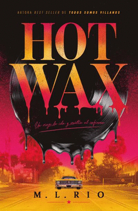 HOT WAX UN VIAJE DE IDA Y VUELTA AL INFIERNO