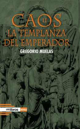 CAOS (II) LA TEMPLANZA DEL EMPERADOR