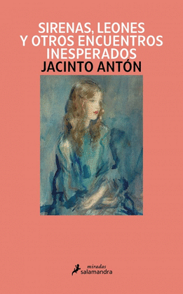 SIRENAS  LEONES Y OTROS ENCUENTROS INESPERADOS