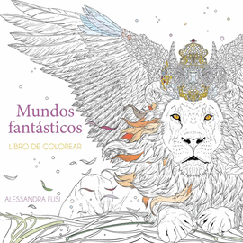 MUNDOS FANT�STICOS: LIBRO DE COLOREAR