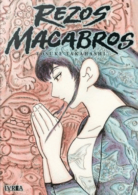 REZOS MACABROS (ANTOLOGA MANGA DEL TERROR)