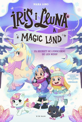 IRIS I LLUNA A MAGIC LAND 2 - EL SECRET DE L'UNICORN DE LES NEUS