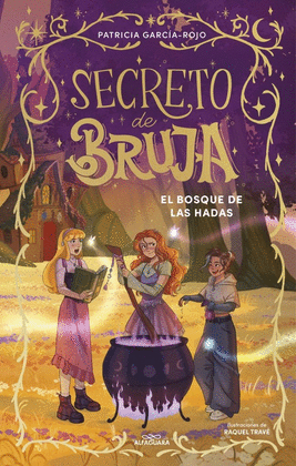 SECRETO DE BRUJA (4) EL BOSQUE DE LAS HADAS