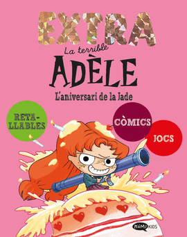 LA TERRIBLE ADELE EXTRA 2. L'ANIVERSARI DE LA JADE