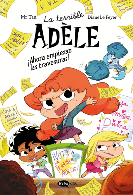 LA TERRIBLE AD�LE NOVELA 2. �AHORA EMPIEZAN LAS TRAVESURAS!