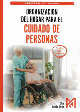 ORGANIZACIN DEL HOGAR PARA EL CUIDADO DE PERSONAS. MANUAL PRCTICO DE LOGSTICA