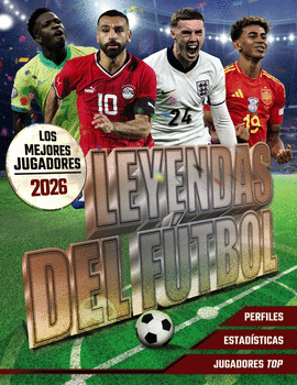 LEYENDAS DEL F�TBOL. LOS MEJORES JUGADORES 2026