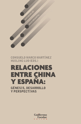 RELACIONES ENTRE CHINA Y ESPA�A G�NESIS DESARROLO Y PERSPECTIVAS