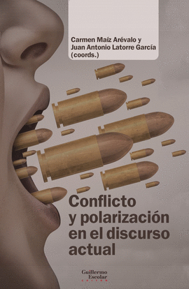 CONFLICTO Y POLARIZACI�N EN EL DISCURSO ACTUAL