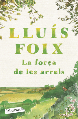 LA FOR�A DE LES ARRELS