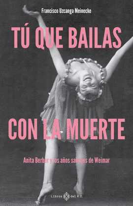 T� QUE BAILAS CON LA MUERTE