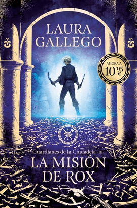 LA MISI�N DE ROX (GUARDIANES DE LA CIUDADELA 3)