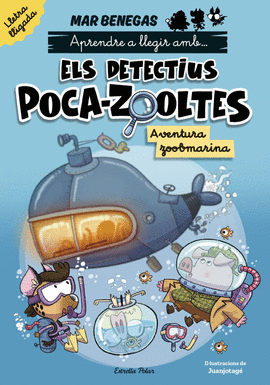 APRENDRE A LLEGIR AMB ELS DETECTIUS POCA-ZOOLTES (1) AVENTURA ZOOBMARINA