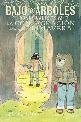 BAJO LOS �RBOLES, DONDE NADIE TE VE (2) LA CONSAGRACI�N DE LA PRIMAVERA