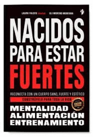 NACIDOS PARA ESTAR FUERTES