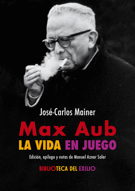 MAX AUB LA VIDA EN JUEGO