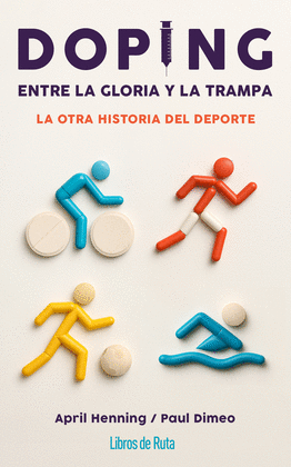 DOPING ENTRE LA GLORIA Y LA TRAMPA