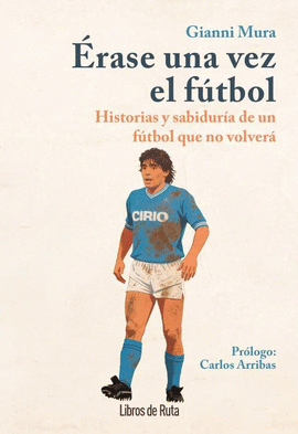 �RASE UNA VEZ EL F�TBOL