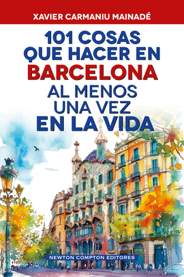 101 COSAS QUE HACER EN BARCELONA AL MENOS UNA VEZ EN LA VIDA
