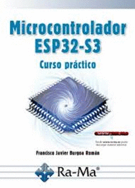 MICROCONTROLADOR ESP32-S3. CURSO PR�CTICO