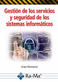 GESTI�N DE LOS SERVICIOS Y SEGURIDAD DE LOS SISTEMAS INFORM�TICOS