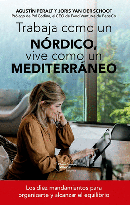 TRABAJA COMO UN N�RDICO VIVE COMO UN MEDITERR�NEO