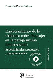 ENJUICIAMIENTO DE LA VIOLENCIA SOBRE LA MUJER EN LA PAREJA