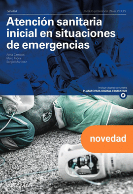 ATENCI�N SANITARIA INICIAL EN SITUACIONES DE EMERGENCIA. NUEVA EDICI�N