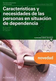 CARACTER�STICAS Y NECESIDADES DE LAS PERSONAS EN SITUACI�N DE DEPENDENCIA. NUEVA