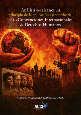 AN�LISIS DEL ALCANCE DEL PRINCIPIO DE LA APLICACI�N EXTRATERRITORIAL DE LAS CONV