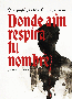 DONDE A�N RESPIRA TU NOMBRE