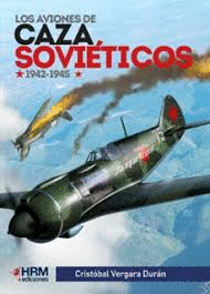 AVIONES DE CAZA SOVI�TICOS (1942-1945)