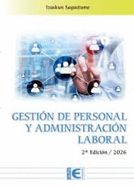 GESTI�N DE PERSONAL Y ADMINISTRACI�N LABORAL. 2� EDICI�N / 2026