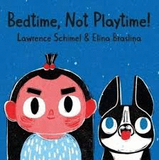 BEDTIME NOT PLAYTIME