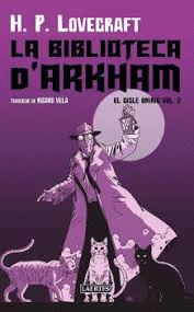 LA BIBLIOTECA D'ARKHAM, LA. EL CICLE ON�RIC VOL 2