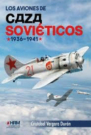 AVIONES DE CAZA SOVITICOS (1936-1941)