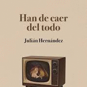 HAN DE CAER DEL TODO