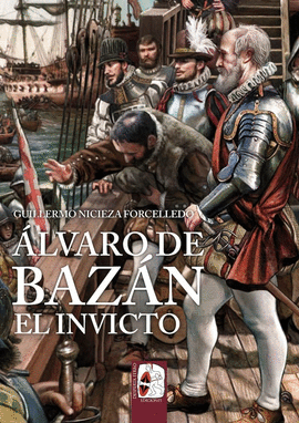 �LVARO DE BAZ�N. EL INVICTO
