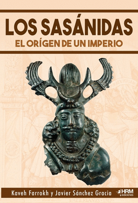 SAS�NIDAS EL ORIGEN DE UN IMPERIO