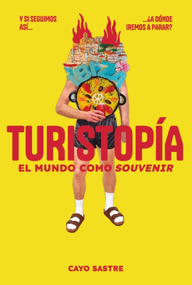 TURISTOP�A: EL MUNDO COMO �SOUVENIR�