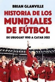 HISTORIA DE LOS MUNDIALES DE F�TBOL